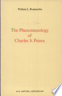 The phenomenology of Charles S. Peirce : from the doctrine of categories to phaneroscopy /