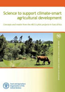 Science to support climate-smart agricultural development : concepts and results from the MICCA pilot projects in East Africa /