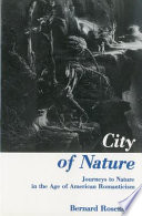 City of nature : journeys to nature in the age of American romanticism /