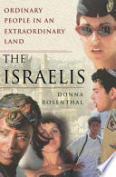The Israelis : ordinary people in an extraordinary land /