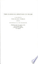 The classical heritage in Islam /