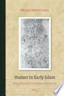Humor in early Islam /