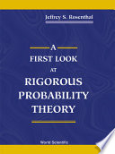 A first look at rigorous probability theory /