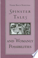 Spinster tales and womanly possibilities /