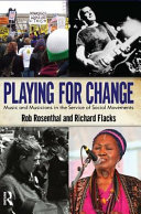 Playing for change : music and musicians in the service of social movements /