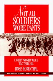 Not all soldiers wore pants : a witty World War II WAC tells all /