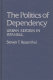 The politics of dependency : urban reform in Istanbul /