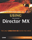 Special edition using Macromedia Director MX /