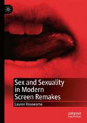 Sex and sexuality in modern screen remakes /