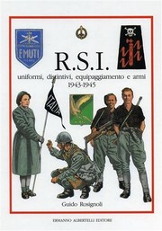 R.S.I. : uniformi, distintivi, equipaggiamento e armi 1943-1945 /