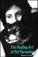 The healing art of pet parenthood /