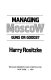 Managing Moscow : guns or goods? /