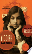 Yiddishlands : a memoir /