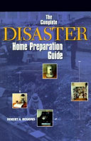 The complete disaster home preparation guide /