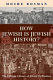 How Jewish is Jewish history? /
