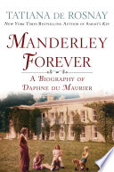 Manderley forever : a biography of Daphne du Maurier /