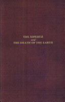 The Xipehuz and The death of the earth /
