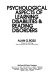 Psychological aspects of learning disabilities & reading disorders /