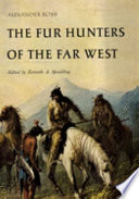 The fur hunters of the Far West /