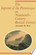 The imprint of the picturesque on nineteenth-century British fiction /
