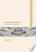 Finding Political Identities : Young People in a Changing Europe /