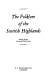 The folklore of the Scottish Highlands /
