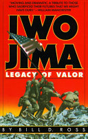 Iwo Jima : legacy of valor /