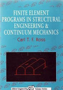 Finite element programs in structural engineering and continuum mechanics /