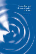 Federalism and democratisation in Russia /