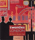 Twenties London : a city in the jazz age /