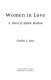 Women in love : a novel of mythic realism /