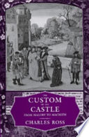 The custom of the castle : from Malory to Macbeth /