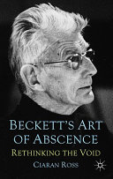 Beckett's art of absence : rethinking the void /