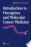 Introduction to oncogenes and molecular cancer medicine /