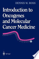 Introduction to oncogenes and molecular cancer medicine /