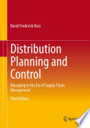 Distribution : planning and control : managing in the era of supply chain management /