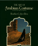 The art of Arabian costume : a Saudi Arabian profile /