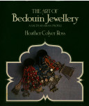 The art of Bedouin jewellery : a Saudi Arabian profile /