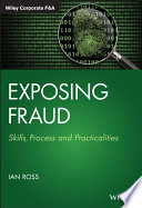 Exposing fraud : skills, process and practicalities /
