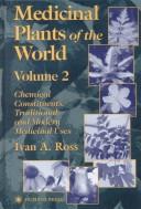 Medicinal plants of the world : chemical constituents, traditional, and modern medicinal uses /