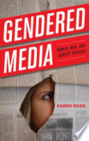Gendered media : women, men, and identity politics /