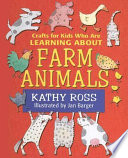 Crafts for kids who are learning about farm animals /
