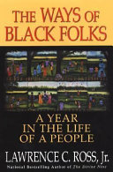 The ways of Black folks : a year in the life of a people /