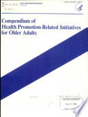 Compendium of health promotion-related initiatives for older adults : being conducted among national voluntary organization members of NVOILA /