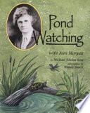 Pond watching with Ann Morgan /