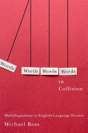 Words in collision : multilingualism in English-language fiction /