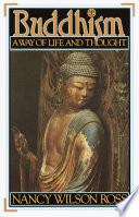 Buddhism, a way of life and thought /