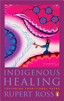 Indigenous healing : exploring traditional paths /