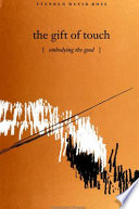 The gift of touch : embodying the good /