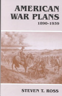 American war plans, 1890-1939 /